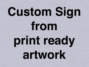IV6101: Custom Sign - from print ready artwork