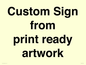IV6101: Custom Sign - from print ready artwork