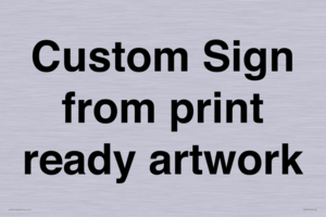 IV6101: Custom Sign - from print ready artwork