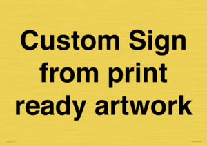IV6101: Custom Sign - from print ready artwork