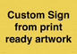 IV6101: Custom Sign - from print ready artwork