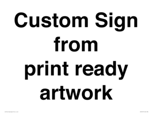 IV6101: Custom Sign - from print ready artwork