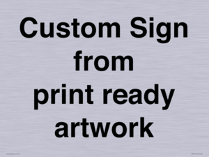 IV6101: Custom Sign - from print ready artwork