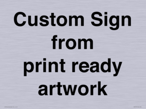 IV6101: Custom Sign - from print ready artwork