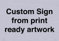 IV6101: Custom Sign - from print ready artwork