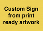 IV6101: Custom Sign - from print ready artwork