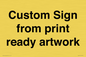 IV6101: Custom Sign - from print ready artwork