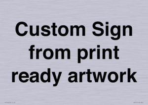 IV6101: Custom Sign - from print ready artwork
