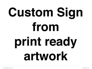 IV6101: Custom Sign - from print ready artwork