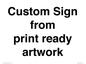 IV6101: Custom Sign - from print ready artwork