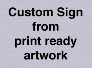 IV6101: Custom Sign - from print ready artwork
