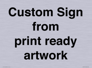 IV6101: Custom Sign - from print ready artwork