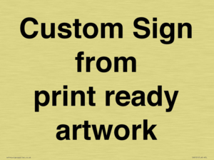 IV6101: Custom Sign - from print ready artwork