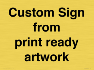 IV6101: Custom Sign - from print ready artwork