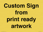 IV6101: Custom Sign - from print ready artwork