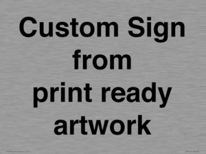 IV6101: Custom Sign - from print ready artwork