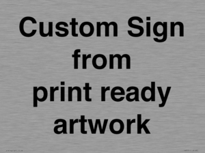 IV6101: Custom Sign - from print ready artwork