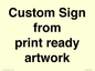 IV6101: Custom Sign - from print ready artwork