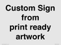 IV6101: Custom Sign - from print ready artwork
