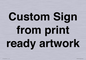 IV6101: Custom Sign - from print ready artwork