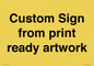 IV6101: Custom Sign - from print ready artwork