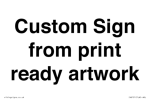 IV6101: Custom Sign - from print ready artwork