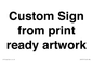 IV6101: Custom Sign - from print ready artwork