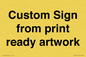 IV6101: Custom Sign - from print ready artwork