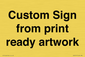 IV6101: Custom Sign - from print ready artwork