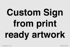 IV6101: Custom Sign - from print ready artwork