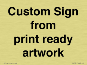 IV6101: Custom Sign - from print ready artwork