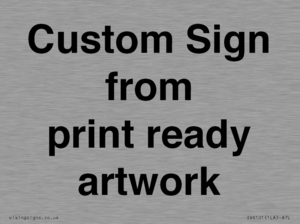 IV6101: Custom Sign - from print ready artwork