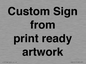 IV6101: Custom Sign - from print ready artwork
