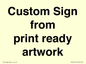 IV6101: Custom Sign - from print ready artwork