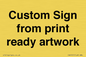 IV6101: Custom Sign - from print ready artwork