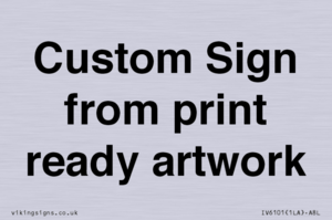IV6101: Custom Sign - from print ready artwork