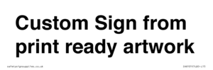 IV6101: Custom Sign - from print ready artwork