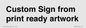 IV6101: Custom Sign - from print ready artwork