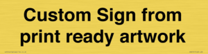 IV6101: Custom Sign - from print ready artwork