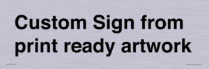 IV6101: Custom Sign - from print ready artwork