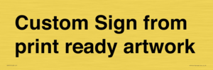 IV6101: Custom Sign - from print ready artwork
