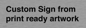 IV6101: Custom Sign - from print ready artwork