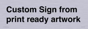 IV6101: Custom Sign - from print ready artwork