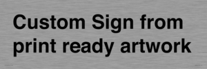 IV6101: Custom Sign - from print ready artwork