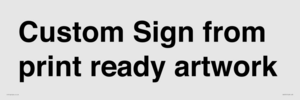IV6101: Custom Sign - from print ready artwork