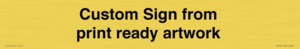 IV6101: Custom Sign - from print ready artwork