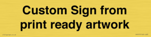 IV6101: Custom Sign - from print ready artwork