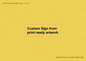 IV6101: Custom Sign - from print ready artwork