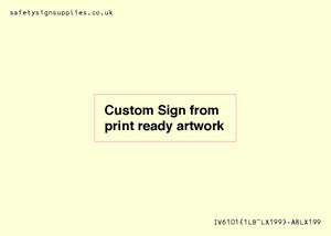 IV6101: Custom Sign - from print ready artwork