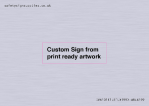 IV6101: Custom Sign - from print ready artwork